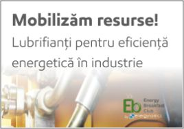 Mobilizăm resurse! Lubrifianți pentru eficiență energetică în industrie.